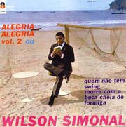 Alegria, alegria, vol.2 (ou Quem não tem swing morre com a boca cheia de formiga)