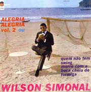 Alegria, alegria, vol.2 (ou Quem não tem swing morre com a boca cheia de formiga)