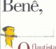 Benê, o flautista (Trilogia musical da obra do polêmico (e genial) Benedito Lacerda) (Box)