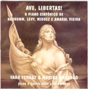 Ave, Libertas! (O piano sinfônico de Neukomm, Levy, Miguez e Amaral Vieira)