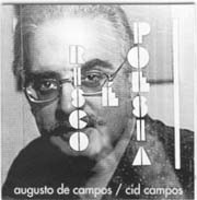 Augusto de Campos & Cid Campos: Poesia é risco