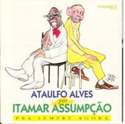 Pra sempre agora - Ataulfo Alves por Itamar Assumpção