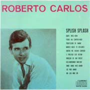 Roberto Carlos (Splish splash)