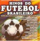 Hinos do futebol brasileiro (Banda do Corpo de Bombeiros do Estado da Guanabara)