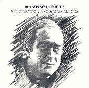 Vinicius, Toquinho & Mais Amigos