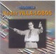 The essential of Heitor Villa-Lobos