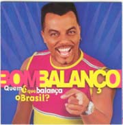 Quem é que balança o Brasil?