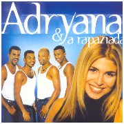 Adryana e A Rapaziada (Só falta você,...)