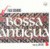Bossa antigua