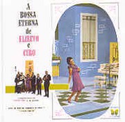 A Bossa eterna de Elizeth e Cyro