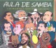 Aula de samba (A história do Brasil através do samba-enredo)