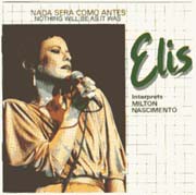 Nada será como antes - Elis interpreta Milton Nascimento