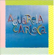 Aquarela Carioca (Rua Japeri,...)