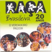 Raça brasileira 20 anos (O verdadeiro pagode)