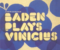 Baden plays Vinicius (Acoustic guitar solos)