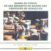 Banda de Congo de São Benedito do Bairro São Cristóvão de Ibiraçu (ES)