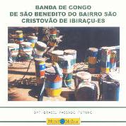 Banda de Congo de São Benedito do Bairro São Cristóvão de Ibiraçu (ES)
