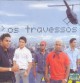 Os Travessos (Inconseqüente,...)