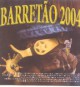 Barretão 2004