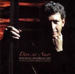 Deve ser amor - Michael Andriaccio plays classic Bossa Nova