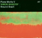 Piano works V: Around Brazil